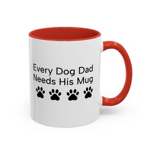 Personalized Dog Dad Mug, Mug for Dog Dads, Dog Dad Gift, Father&#39;s Day, Holidays, Birthdays, Dog Dad Present, Puppy Dad Gift, Gift from Dogs