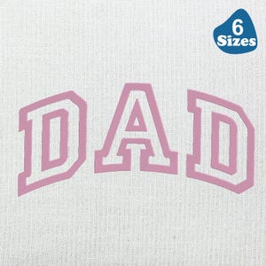 Dad Applique Embroidery, Dad Machine Embroidery Design Father&#39;s Day Designs, Dad Sweatshirt Embroidery Files, DADDY Embroidery,6 sizes