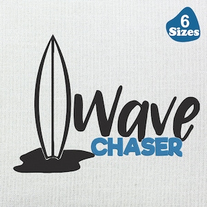 May include: A black and white graphic design featuring a surfboard and the words "Wave Chaser" in a stylized font. The word "Chaser" is in blue. A blue oval with the text "6 Sizes" is in the upper right corner.