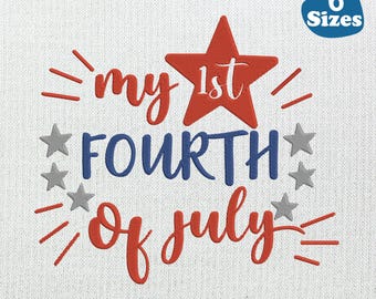 My First 4th Of July Embroidery Design: Machine Embroidery (Instant Download, 6 Sizes)
