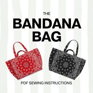 Pode incluir: Duas bolsas tote acolchoadas com uma estampa de bandana paisley em vermelho e branco ou preto e branco. O texto THE BANDANA BAG e PDF SEWING INSTRUCTIONS é exibido em letras pretas sobre um fundo branco com listras verticais.