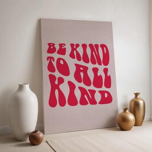 Be Kind to All Kind Canvas, Retro Quote Print, Pink Wall Art, Positive Message Poster, Framed Typography Art, Aesthetic Kindness Decor