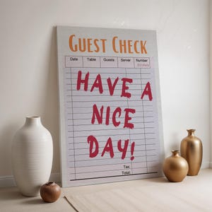 Have A Nice Day Canvas, Guest Check Wall Art, Retro Diner Quote Poster, Funny Kitchen Sign, Framed Typography Print, Positive Decor