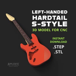 Left-Handed Hardtail S-Style Electric Guitar 3D Model for CNC Machining and 3D Printing Instant Download! step stl files