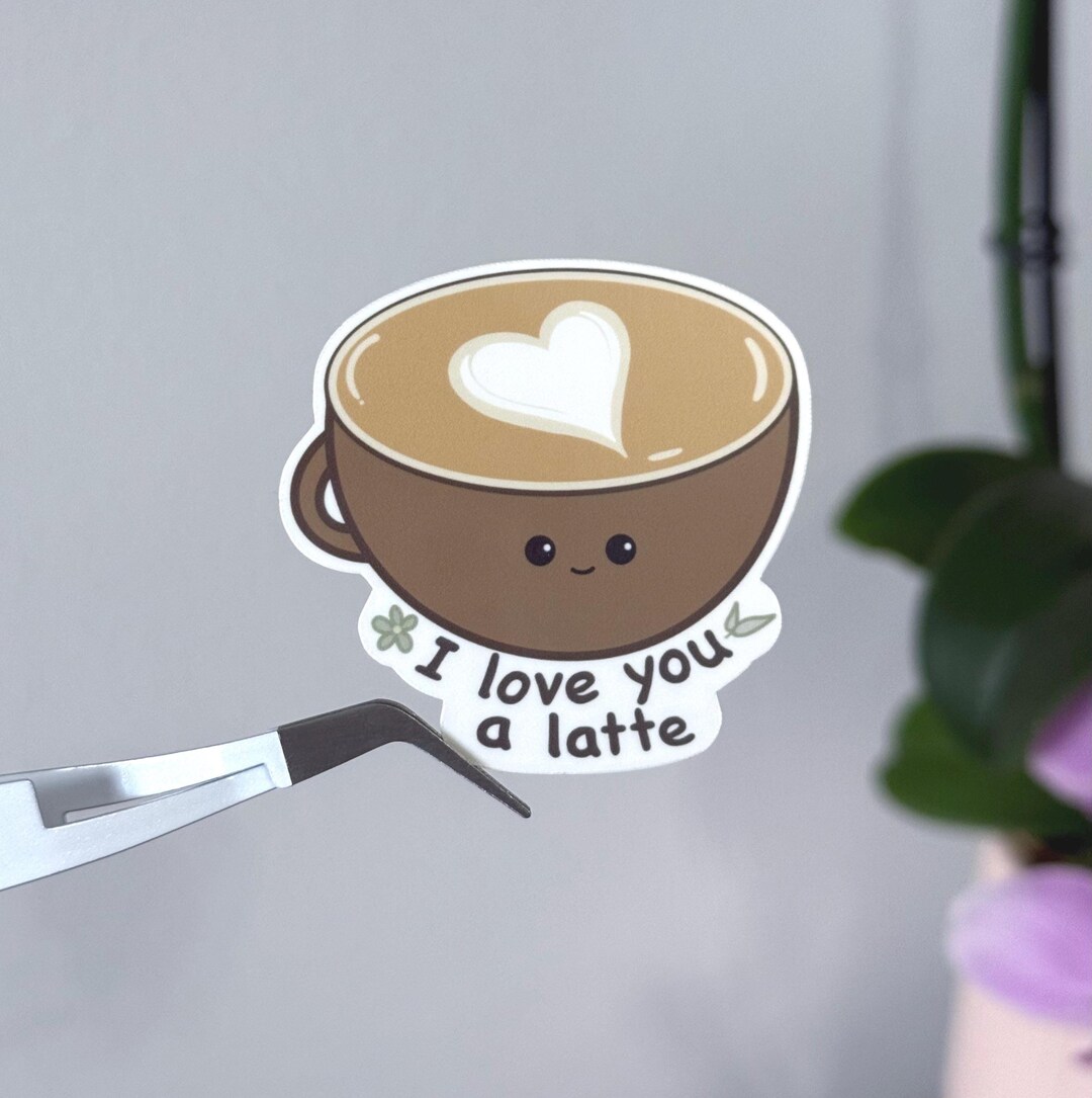 Cute Latte Pun Sticker | I Love You a Latte | Coffee | Latte | I Love ...