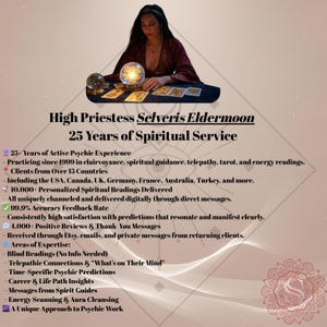 May include: An image featuring a woman with long dark hair, adorned with a headband, seated at a table with tarot cards and a crystal ball. Text reads "High Priestess Selveris Eldermoon, 25 Years of Spiritual Service."