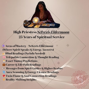May include: An image featuring a woman in a burgundy dress with a crystal ball and tarot cards. Text reads "High Priestess Selveris Eldermoon, 25 Years of Spiritual Service." Additional text lists areas of mastery including readings and insights.