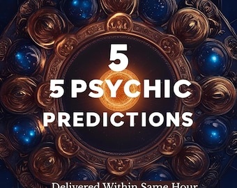 May include: An ornate, circular design with a dark blue and gold color scheme. The central focus is a circle with the words "5 PSYCHIC PREDICTIONS" in white, with a glowing orange center. The text "Delivered Within Same Hour" is at the bottom.