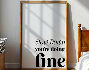 Slow Down You're Doing Fine Blue Striped Wall Art Print, Trendy Dorm Room Decor with Aesthetic Affirmation Quote, Daily Positive Reminder