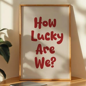 How Lucky Are We Print, Pink Red Stripe, Trendy Aesthetic Home Decor, Cute Positive Quote Gift, Digital downloadable Print , positve qoute