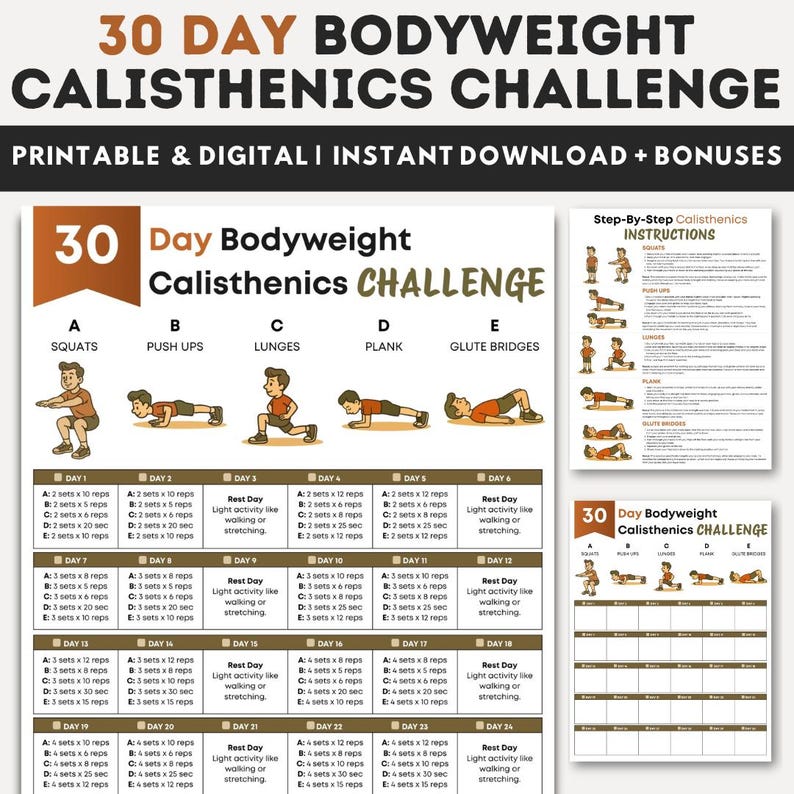 May include: A printable and digital 30-day bodyweight calisthenics challenge chart. The chart includes exercises like squats, push-ups, lunges, planks, and glute bridges. It also includes a step-by-step calisthenics instructions guide.