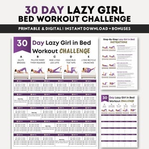 May include: A printable and digital 30 Day Lazy Girl in Bed Workout Challenge. The purple and white graphic includes exercise instructions and a workout schedule. The text includes "Printable & Digital | Instant Download + Bonuses".