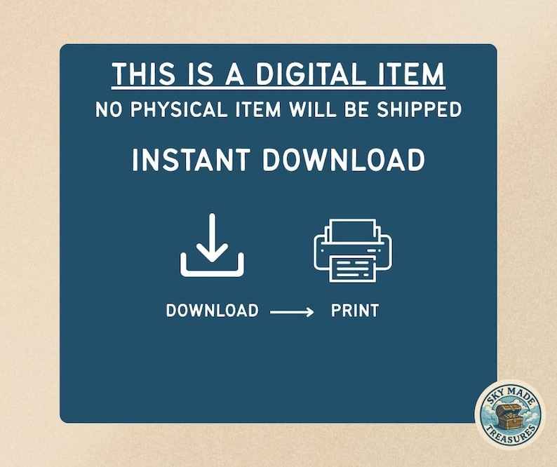 May include: A blue and white graphic with the text "This is a digital item. No physical item will be shipped. Instant download. Download - Print."  The graphic also includes a download icon and a printer icon.