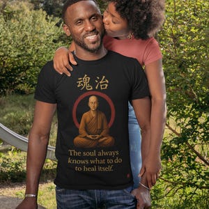 Zen Monk Healing Soul T Shirt Japanese Kanji Spiritual Quote Mindfulness and Meditation Tee