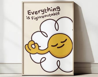 Everything Is Figureoutable Print Uplifting quote Inspirational Wall Art Office Print Motivational Wall Art Affirmation Poster Doodle art