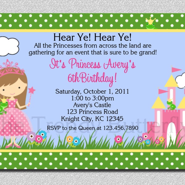 May include: A princess-themed birthday invitation featuring a cartoon princess holding a wand and a frog. The invitation is for Avery's 6th birthday party, which will be held on Saturday, 1st October 2011, from 1:00 to 3:00 pm at Avery's Castle, 123 Princess Road, Knight City, KC 12345. RSVP to the Queen at 123.456.7890.