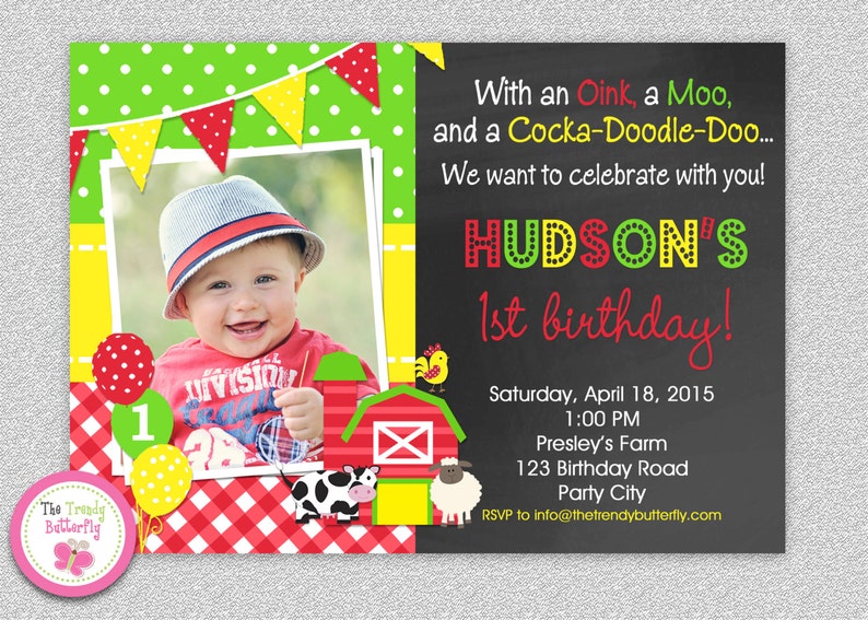 May include: A personalized birthday invitation featuring a photo of a smiling baby wearing a hat. The invitation has a farm theme with a red barn, cow, and sheep illustrations. Text includes "HUDSON'S 1st birthday!" and event details.