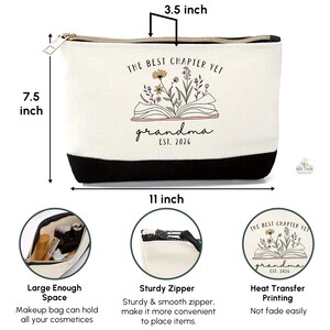 May include: A white cosmetic bag with a black base, measuring 11 inches wide, 7.5 inches high, and 3.5 inches deep. The bag features the text "THE BEST CHAPTER YET grandma EST. 2026" with a floral design. It has a sturdy zipper.