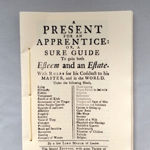 A Present for an Apprentice, Or a Sure Guide to Gain Both Esteem and Estate