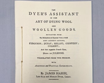 The Dyer's Assistant in the Art of Dying Wool