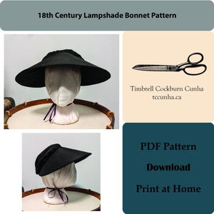 May include: A black lampshade bonnet from the 18th century, displayed on a mannequin head. The bonnet has a wide brim and is tied with a purple ribbon. The image also includes text that says "18th Century Lampshade Bonnet Pattern".