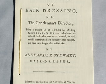 The Art of Hair Dressing, Or, The Gentleman's Director