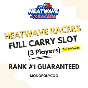 Heatwave Racers-evenement – Full Carry Slot (3 spelers) – Privé-uitnodiging – Positie #1 gegarandeerd – Snel en vertrouwd – Volledige terugbetalingsbelofte
