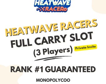 Heatwave Racers Event – Full Carry Slot (3 Players) – Private Invite – Rank #1 Guaranteed – Fast & Trusted – Full Refund Promise