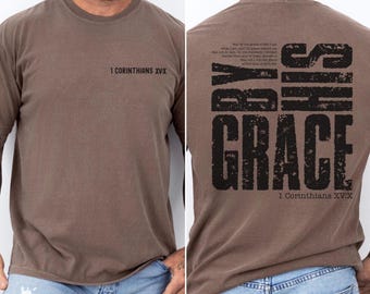 By His Grace Comfort Colors Shirt Bible Verse Shirt Religious Shirt Faith Church Shirt Christian Men Gift Christian Inspirational Shirt