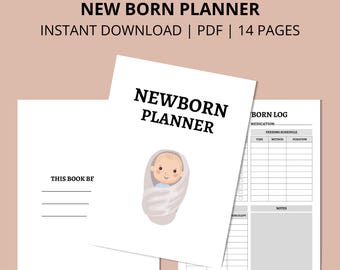 May include: A printable newborn planner with a cover featuring a cartoon baby in a swaddle. The planner includes sections for feeding schedule, medication, and notes. The text on the cover reads "Newborn Planner".