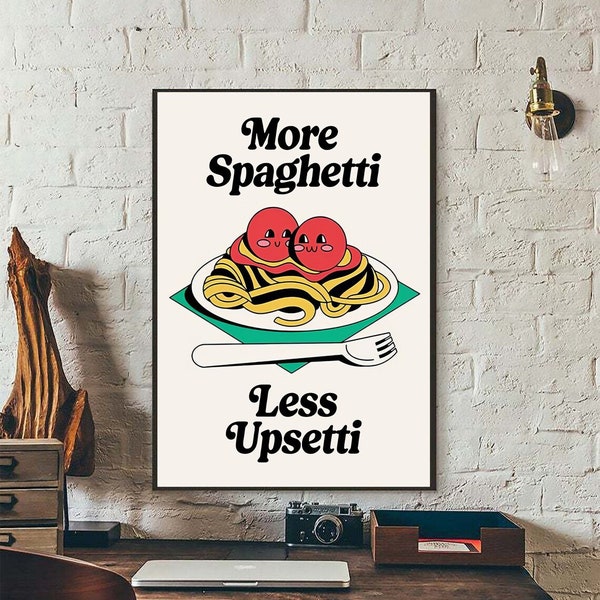 More Spaghetti, Less Upsetti, Spaghetti Wall Art Print, Retro Kitchen Wall Decor, Pasta Art Print, Spaghetti Poster, Spaghetti Lovers Gift