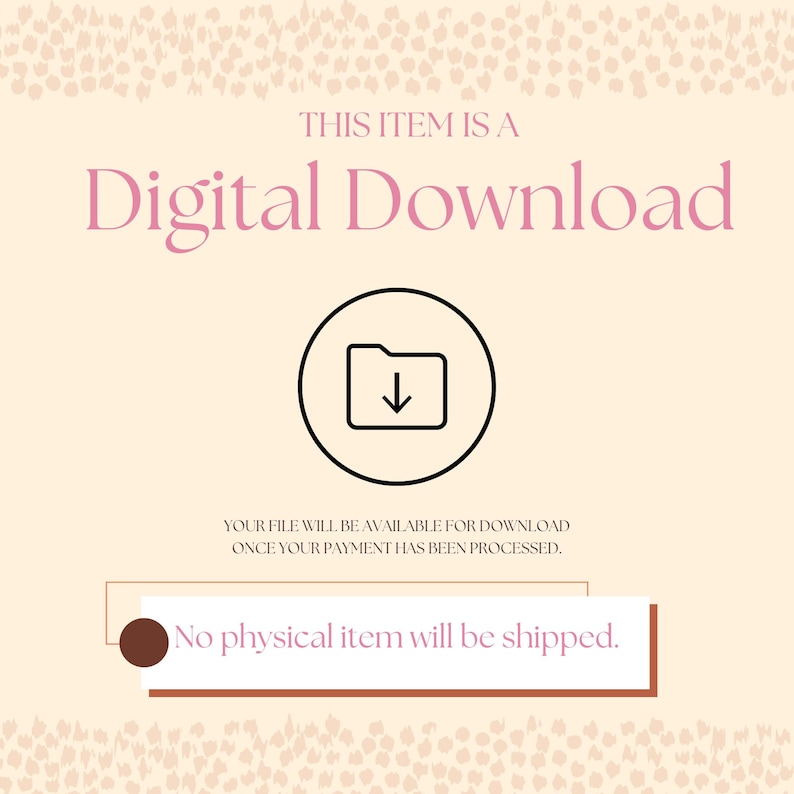 May include: A digital download graphic with the text "THIS ITEM IS A Digital Download" in pink. A black circle contains a folder icon with a downward arrow. The text "No physical item will be shipped" is also present.
