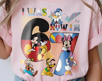Funny Mickey & Friends 7th Birthday Shirt, Disney 67 Birthday Tee, I Was 6 Now I’m 7 Shirt For Kids, 67 Disney Birthday Gift