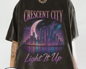 Crescent City Bootleg Shirt, Crescent City Quote Shirt, Light it Up Quote Shirt, Crescent City Sarah J Maas Merch, Fantasy Book Bootleg Tee