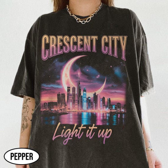 Crescent City Bootleg Tee, Light It Up Shirt, Sarah J Maas Crescent City Merch, Fantasy Book Lover Shirt, Crescent City Quote Tee