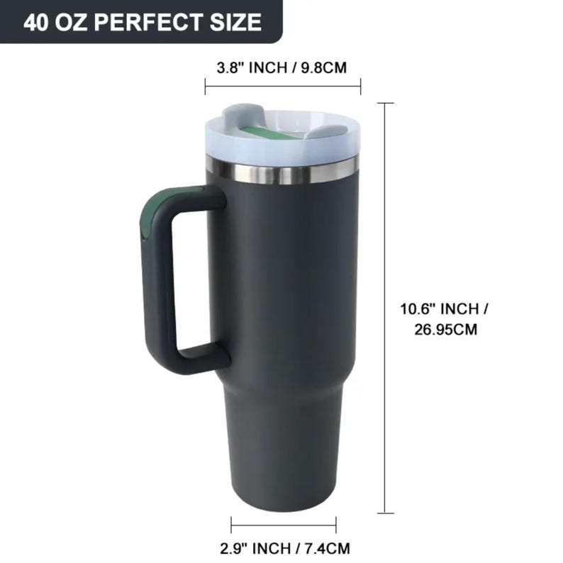 May include: A black insulated tumbler with a handle, white lid, and green accents. The tumbler is 10.6 inches (26.95cm) tall, 3.8 inches (9.8cm) wide, and 2.9 inches (7.4cm) at the base. The text "40 OZ PERFECT SIZE" is at the top.