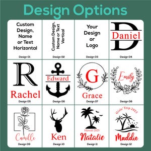 May include: A design options graphic with twelve different design templates. The designs include custom text, initials, logos, and graphics such as an anchor, deer, rose, and palm trees. The text includes names like Daniel, Rachel, and Natalie.