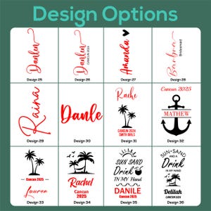 May include: A grid of design options with names and phrases in red script. The text includes names like Danlen, Raina, Amanda, and Rachel, along with phrases like "Cancun 2024" and "Sun Sand and a Drink".