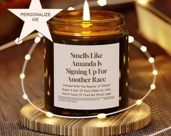 Personal Runner Name Motivation Personalized Custom Candle Gift Smells Like Signing Up for Another Race Marathon 5K 10K Christmas Holiday