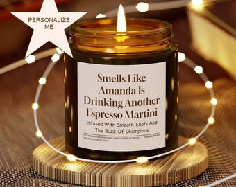 Espresso Martini con nombre personalizado, vela de soja aromática personalizada, regalo para: Bestie Tini Time In My Era Love Unique Her Trendy Cocktail