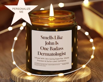 Personalized Dermatologist Gift Name Badass Dermatologist Custom Soy Scented Candle Funny For Dermatology Residents Skin Care Specialists