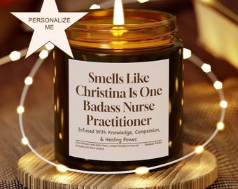 Nurse Practitioner Personalized Gift Badass Custom Personal Name Candle Funny Unique Graduate Grads Nursing School Emergency NP Humor Doctor