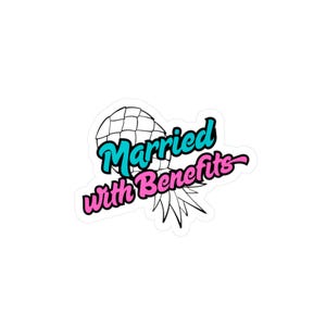 Married with Benefits Kiss-Cut Vinyl Decals, Fun Pineapple Design Stickers - Upside Down Pineapple, Hotwife Lifestyle Swinger Stickers