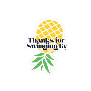 Upside down pineapple &quot;Thanks for Swinging By&quot; sticker - Swingers Magnet, Lifestyle Die-Cut Magnet, Open Marriage  Pineapple Design