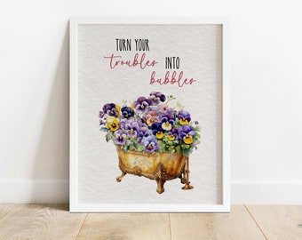 TURN YOUR TROUBLES IntoBubbles Printable Wall Art | Instant Download | Seasonal Printable | Spring Wall Art | Spring Home Décor | Typography