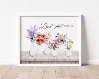 LIVE LIFE IN Full Color Printable Wall Art | Instant Download | Seasonal Printable | Spring Wall Art | Spring Home Decor