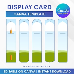 May include: Five vertical display cards in a Canva template, each measuring 2 inches by 9 inches. The cards feature a blue sky and green grass graphic with two horizontal slits for inserting items. Text includes DISPLAY CARD, CANVA TEMPLATE, DRAG & DROP, INCLUDES 5 STYLES | SIZE 2" X 9", and EDITABLE ON CANVA | INSTANT DOWNLOAD.