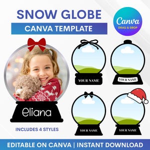 May include: A digital template for snow globes, featuring four styles. One globe includes a photo of a girl with a teddy bear. The text reads "Snow Globe Canva Template" and "Editable on Canva | Instant Download."