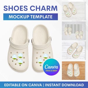 Könnte beinhalten: Ein Mockup-Template mit cremefarbenen Clogs mit dekorativen Anhängern. Das Bild enthält den Text "SHOES CHARM MOCKUP TEMPLATE" und "EDITABLE ON CANVA | INSTANT DOWNLOAD". Zusätzliche Bilder zeigen die Clogs auf verschiedenen Hintergründen.