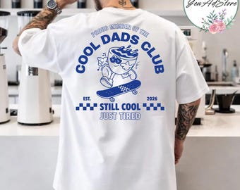 Personalized Cool Dads Club Shirt, Still Cool Just Tired Back Design Tee, New Dad Est 2026 Gift, Father’s Day Shirt, Retro Coffee Skater Dad